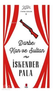 Darbe: Kan ve Sultan - Tiyatro Eserleri 6