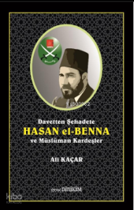 Davetten Şehadete Hasan el Benna Ve Müslüman Kardeşler