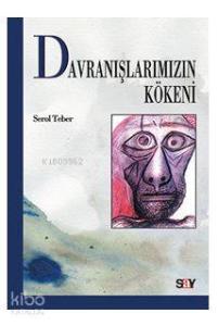 Davranışlarımızın Kökeni