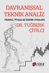 Davranışsal Teknik Analiz;Finansal Piyasalar Üzerine Uygulama