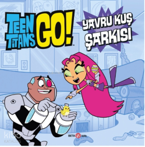DC Comics  -Teen Titans Go! Yavru Kuş Şarkısı
