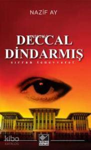 Deccal Dindarmış; Sırran Tenevveret