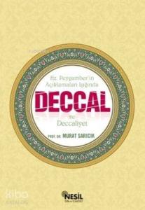 Deccal ve Deccaliyet; Hz. Peygaber'in Açıklamaları Işığında