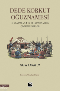 Dede Korkut Oğuznamesi;Metaforlar ve Psikoanalitik Çözümlemeler