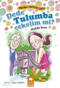 Dede Tulumba Çekelim Mi?