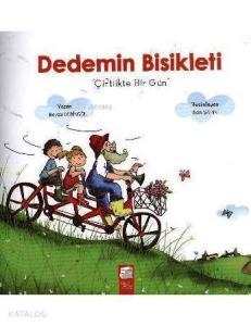 Dedemin Bisikleti; Çiftlikte Bir Gün (5-7 Yaş)