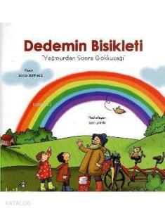 Dedemin Bisikleti; Yağmurdan Sonra Gökkuşağı (5-7 Yaş)