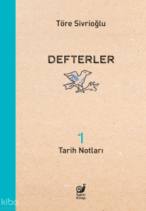 Defterler 1;Tarih Notları