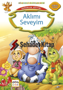 Değerler Eğitimi - Aklımı Seveyim; Eğlenceli Hikâyeler Dizisi, Tedbirli Olmak