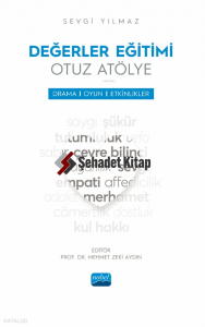 Değerler Eğitimi Otuz Atölye ;Drama, Oyun ve Etkinlikler