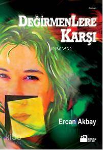 Değirmenlere Karşı