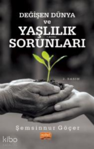 Değişen Dünya ve Yaşlılık Sorunları