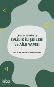 Değişen Türkiye'de Evlilik İlişkileri ve Aile Yapısı