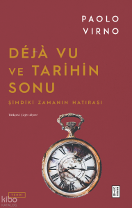 Déjà Vu ve Tarihin Sonu