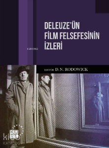 Deleuze’ün Film Felsefesinin İzleri