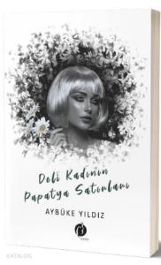 Deli Kadının Papatya Sırları