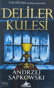 Deliler Kulesi ;Hussit Üçlemesi 1