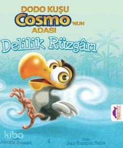 Delilik Rüzgarı; Dodo Kuşu Cosmo'nun Adası