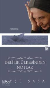 Delilik Ülkesinden Notlar
