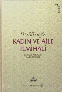 Delilleriyle Kadın ve Aile İlmihali (İthal Kağıt-Karton Kapak)