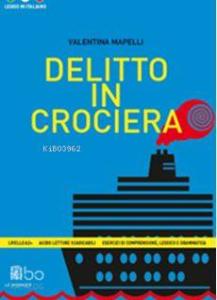 Delitto in Crociera; (Leggo in italiano A2+)