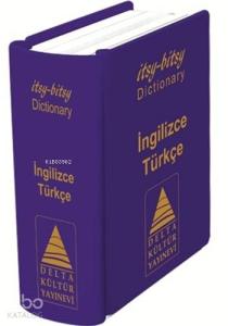 Delta Kültür Yayınları İtsy - Bitsy Dictionary İngilizce - Türkçe Mini Sözlük Delta Kültür
