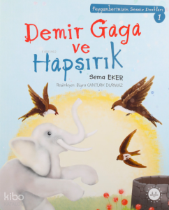Demir Gaga Ve Hapşırık ;Peygamberimizin Sessiz Dostları 1