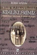 Demir Kafes'ten Plastiğe Kimliklerimiz