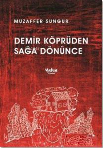 Demir Köprüden Sağa Dönünce