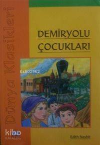 Demiryolu Çocukları; Dünya Klasikleri
