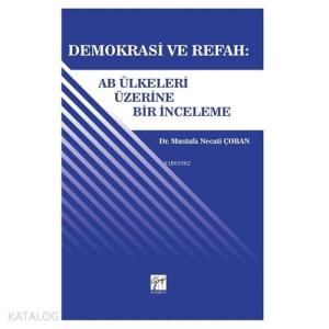 Demokrasi ve Refah: Ab ülkeleri Üzerine Bir İnceleme