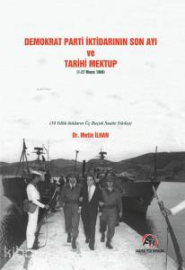 Demokrat Parti İktidarının Son Ayı ve Tarihi Mektup (1-27 Mayıs 1960)