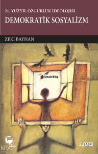 Demokratik Sosyalizm; 21. Yüzyıl Özgürlük İdeolojisi