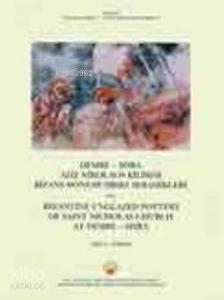 Demre - Myra Aziz Nikolaos Kilisesi| Bizans Dönemi Sırsız Seramikleri
