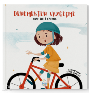 Denemekten Vazgeçme