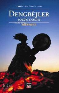 Dengbêjler; Sözün Yazgısı