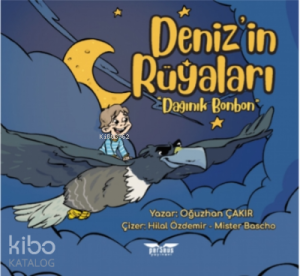Deniz’in Rüyaları “Dağınık Bonbon”