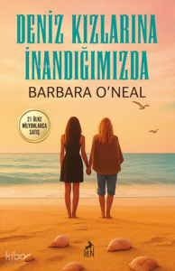 Deniz Kızlarına İnandığımızda