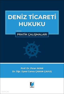 Deniz Ticareti Hukuku Pratik Çalışmalar