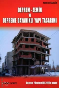 Deprem–Zemin ve Depreme Dayanıklı Yapı Tasarımı