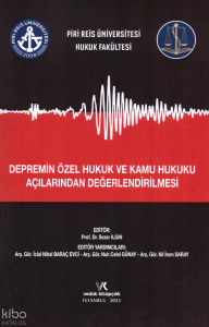 Depremin Özel Hukuk Ve Kamu Hukuku Açılarından Değerlendirilmesi