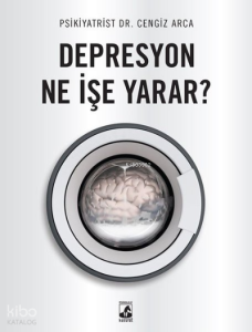 Depresyon Ne İşe Yarar?