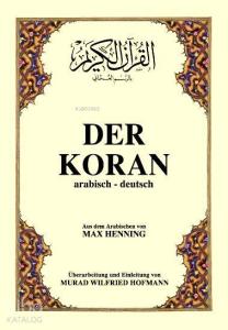 Der Koran; Kur'ân-ı Kerîm ve Almanca Meali (orta boy, karton kapak)