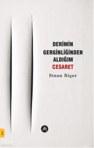 Derimin Gerginliğinden Aldığım Cesaret