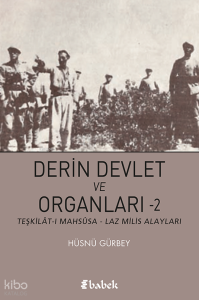 Derin Devlet ve Organları -2; Teşkilât-ı Mahsûsa – Laz Milis Alayları