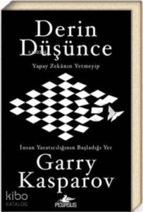 Derin Düşünce Yapay Zekanın Yetmeyip İnsan Yaratıcılığının Başladığı Yer