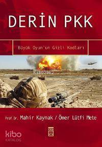 Derin Pkk; Büyük Oyun'un Gizli Kodları