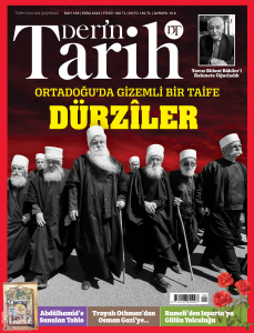 Derin Tarih Dergisi Sayı 163 (Ekim 2025);Ortadoğu’da Gizemli Bir Taife :Dürzîler