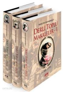 Derli Toplu Makaleler - 3 Cilt Takım; 1.Cilt (1988-1999) 2.Cilt (1999-2002) 3.Cilt (2003-2015)