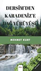 Dersim’den Karadeniz’e Dağ Yürüyüşü